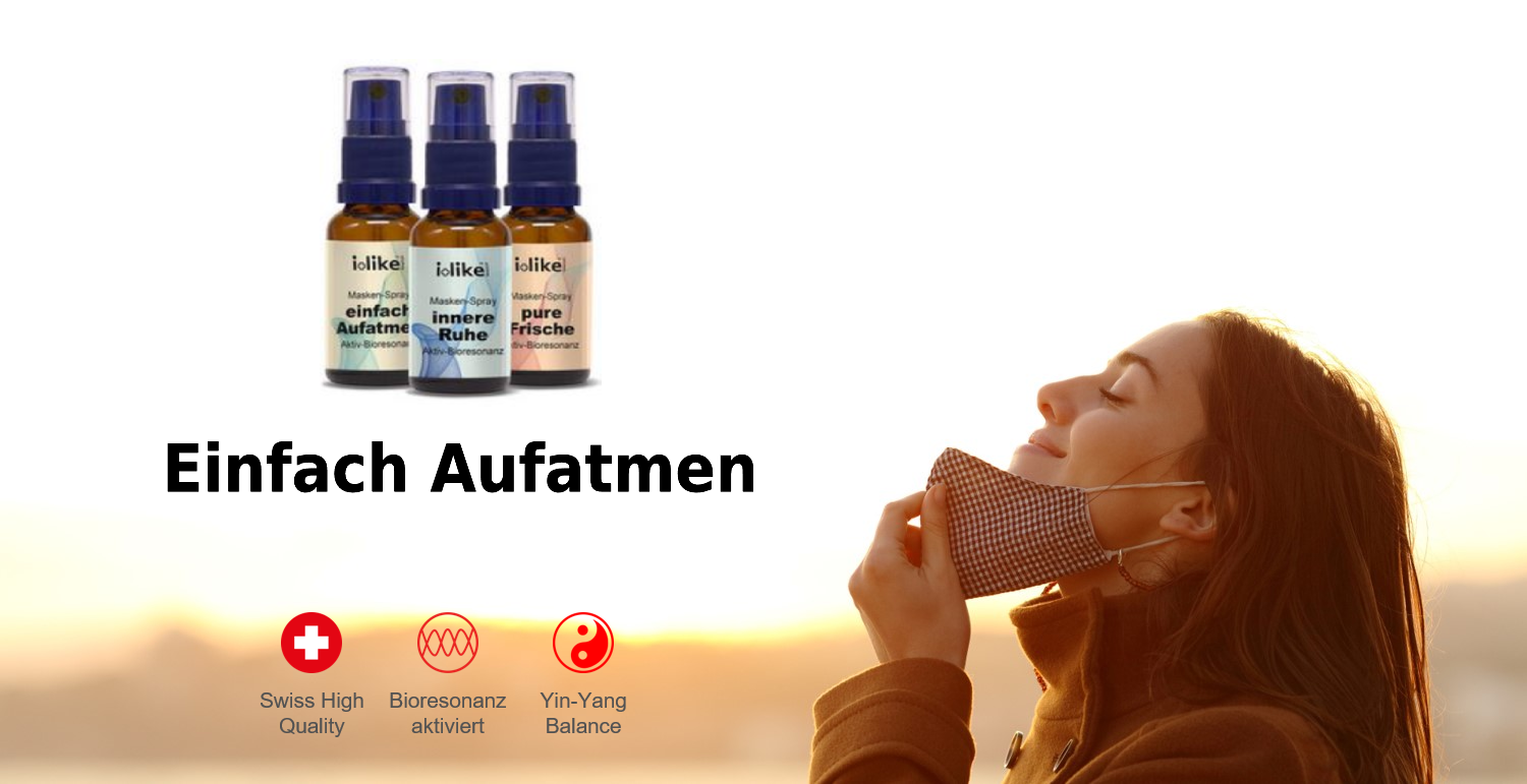 Bioresonanz, Fünf-Elemente-Lehre, Yin-Yang, TCM, i-like Metaphysik, Dr. Gruber, Vitalprodukte, Gesundheit, Nährstoffe, Nahrungsergänzung, Vitamine Einfach aufatmen, pure frische, innere Ruhe, ätherische Öle, Masken, Spray, Duft, Düfte,
